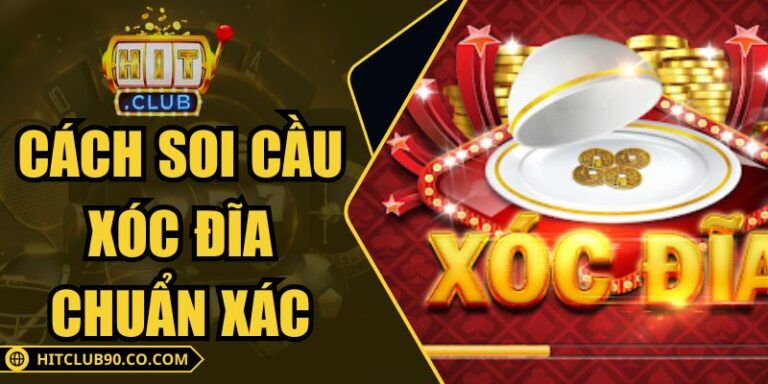 Cách Soi Cầu Xóc Đĩa Chuẩn Xác Cho Người Mới Học Chơi