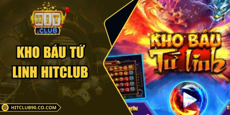 Kho Báu Tứ Linh Hitclub Hành Trình Linh Thú Mở Hũ Thưởng 4 Kho Báu Tứ Linh Hitclub Hành Trình Linh Thú Mở Hũ Thưởng